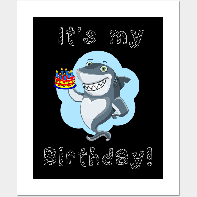 It's My Birthday Shark Wall Art by DANPUBLIC